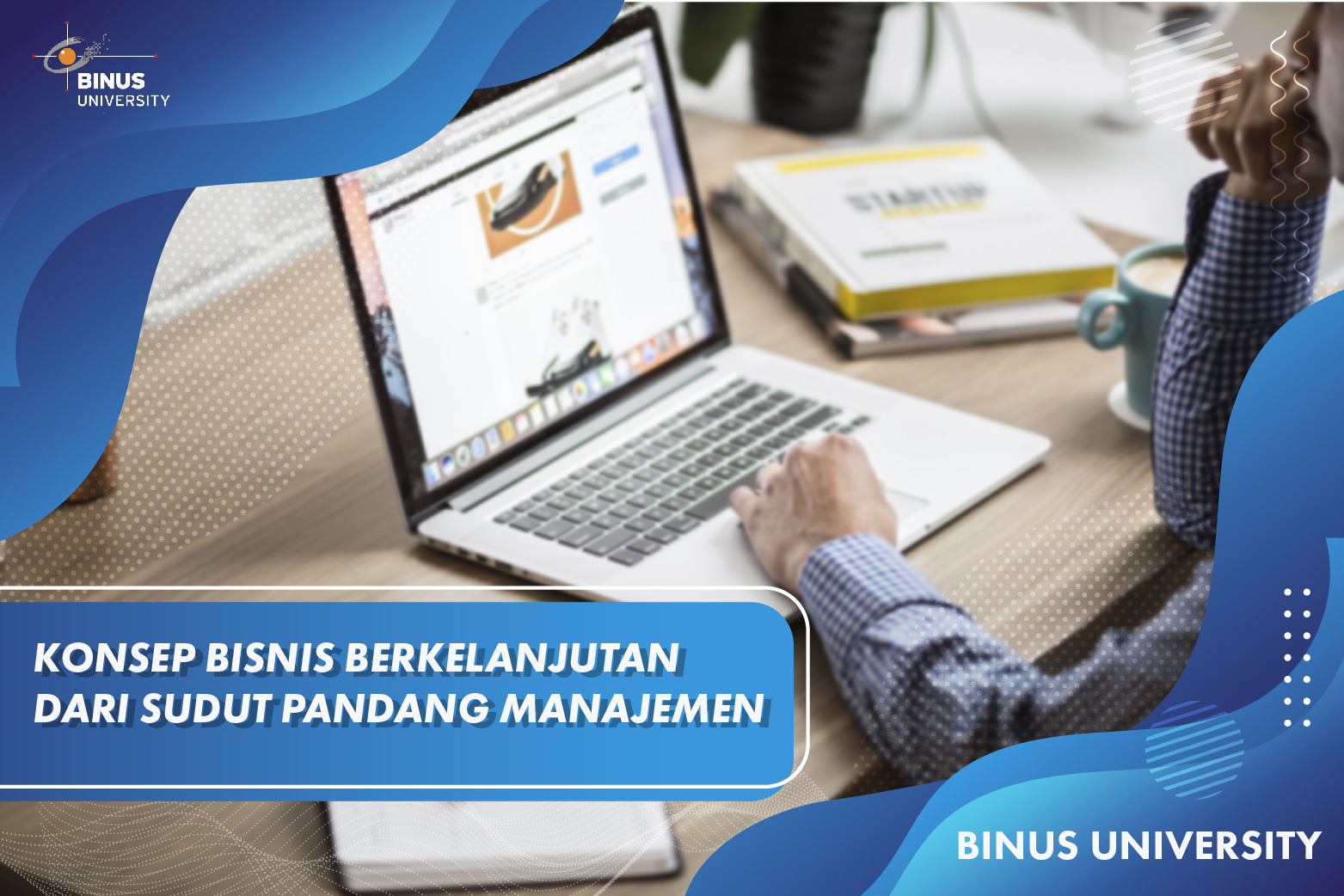 Konsep Bisnis Berkelanjutan dari Sudut Pandang Manajemen BUSS6189001