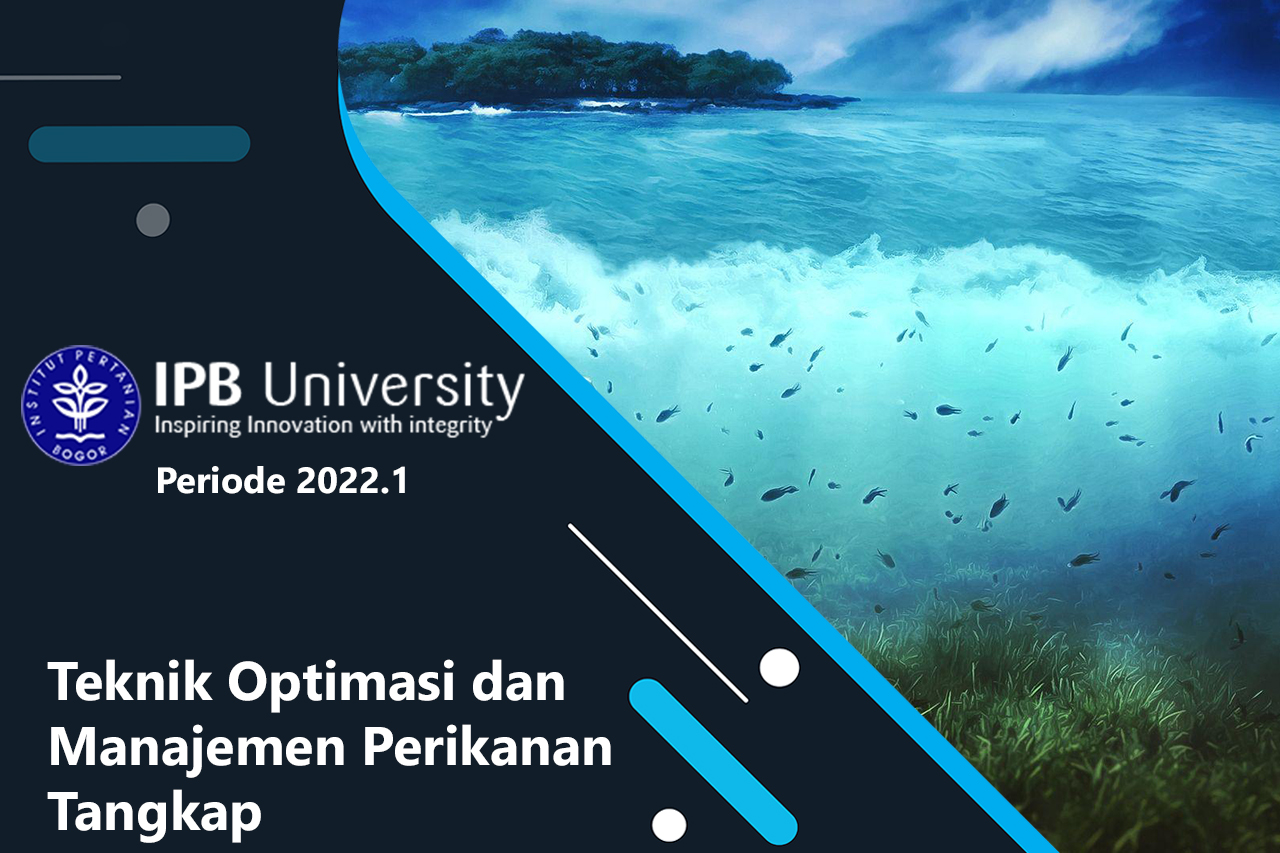 Teknik Optimasi dan Manajemen Perikanan Tangkap PSP1337