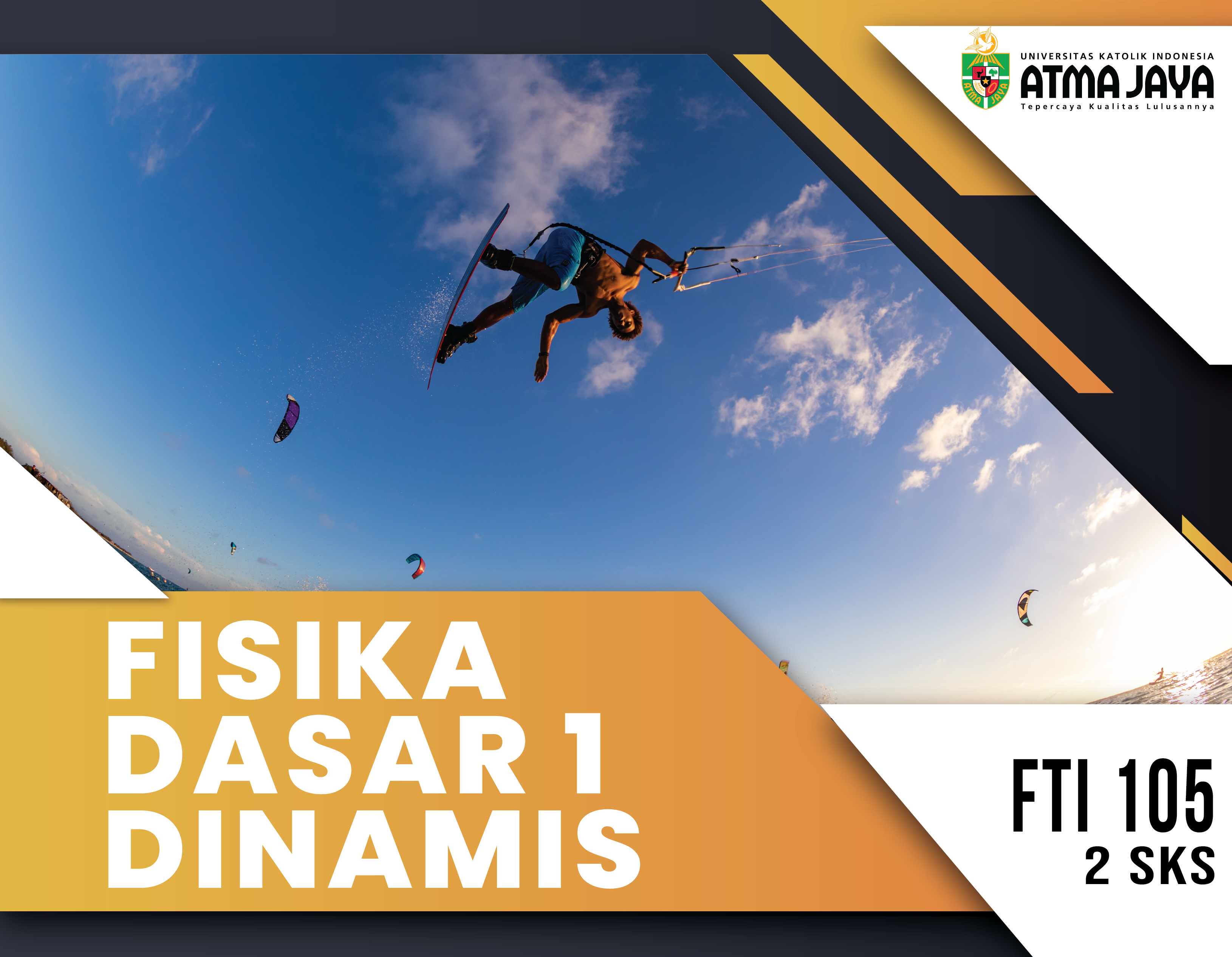 UAJ - Fisika Dasar 1 Dinamis FTI105/031007112004