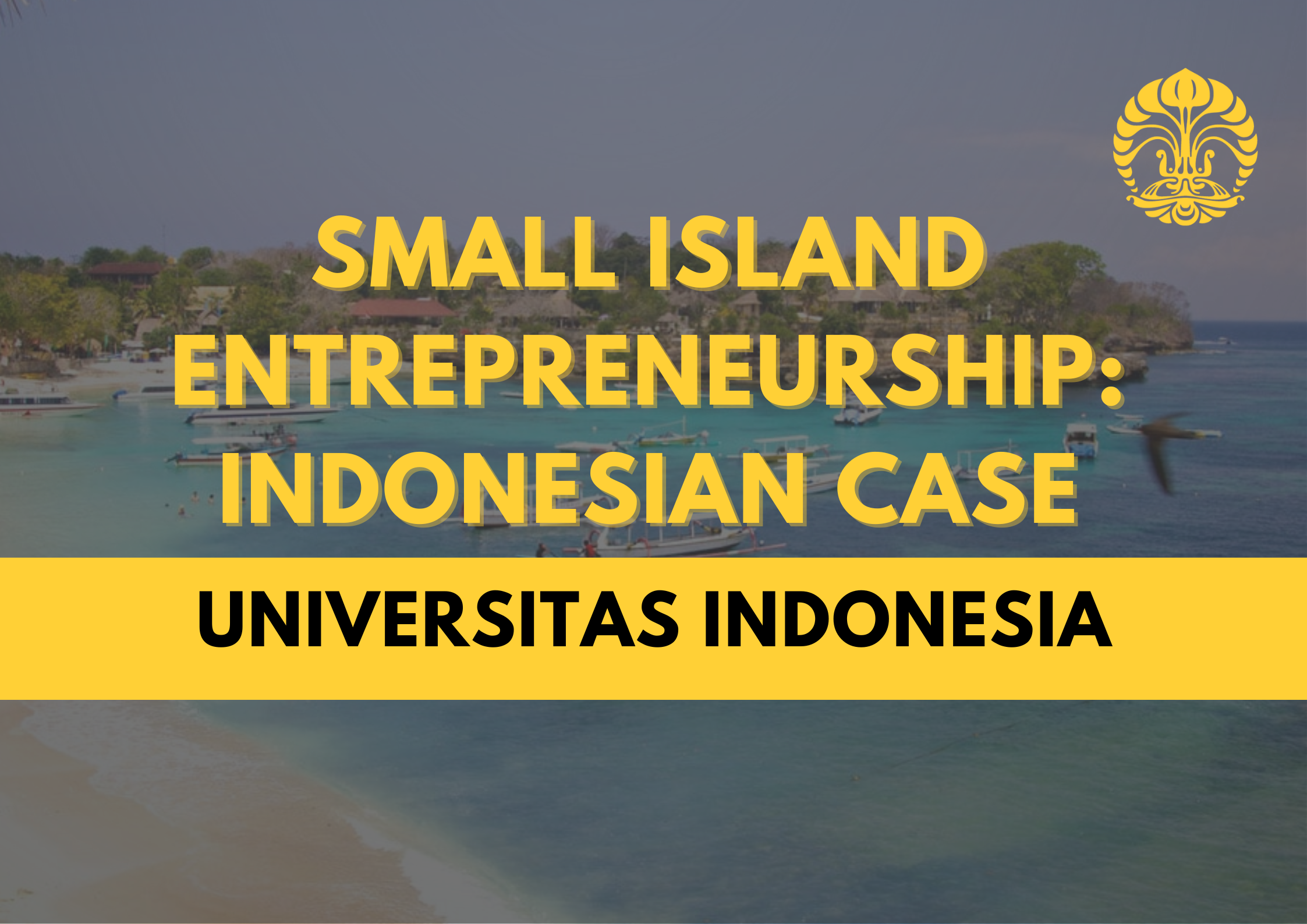 SMALL ISLAND ENTREPRENEURSHIP: INDONESIAN CASE MOOC000478
