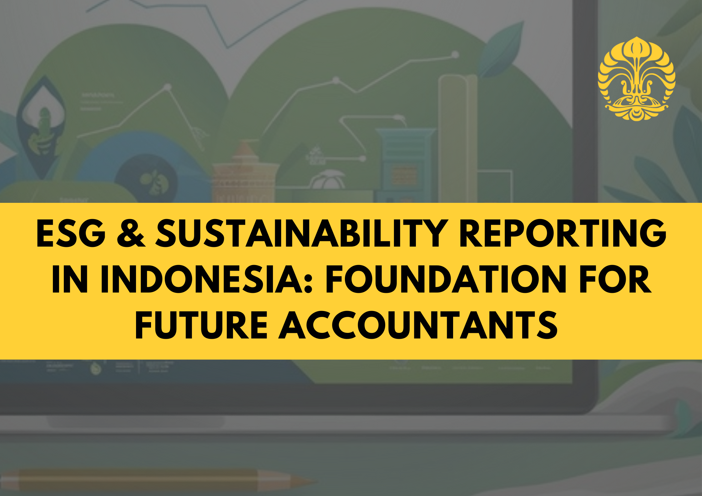 ESG and Sustainability Reporting in Indonesia: Foundation for Future Accountants MOOC000645