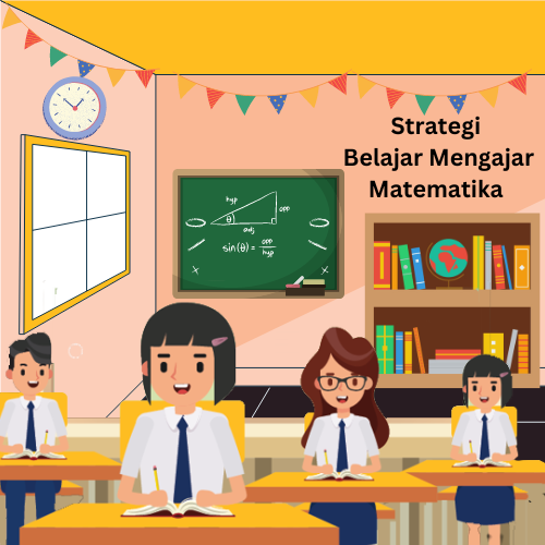 STRATEGI BELAJAR MENGAJAR MATEMATIKA 3MAT49007