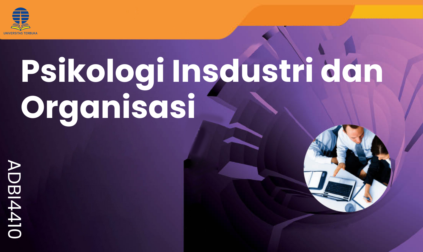 Psikologi Industri dan Organisasi ADBI4410