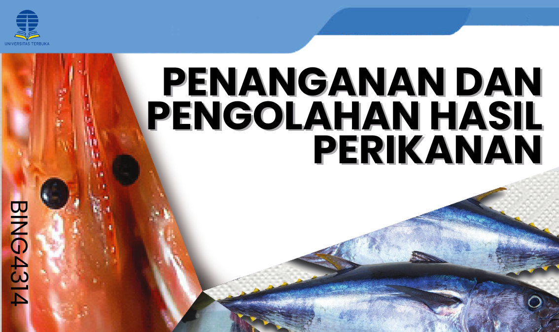 Penanganan dan Pengolahan Hasil Perikanan PANG4314/001031232017