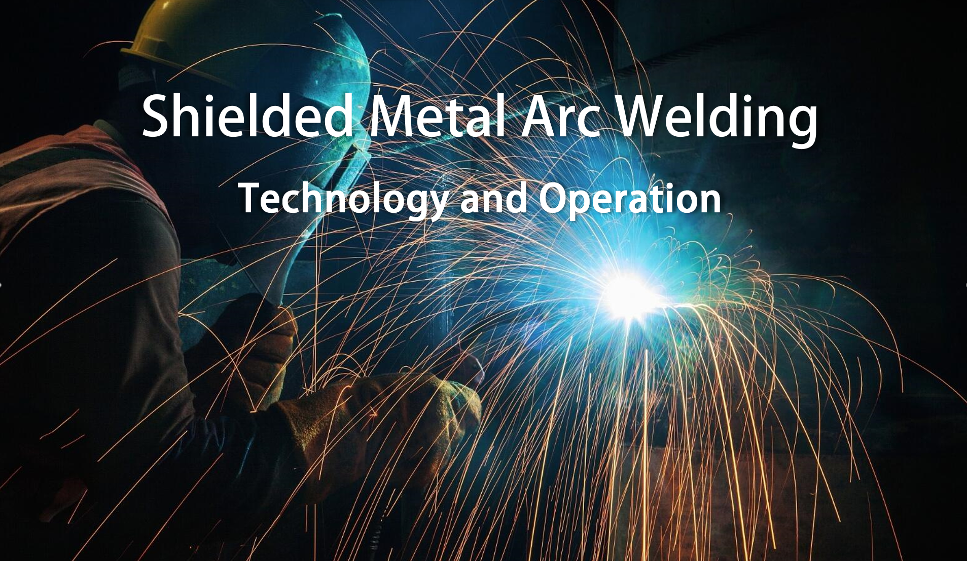 Shielded Metal Arc Welding Technology and Operation smawto